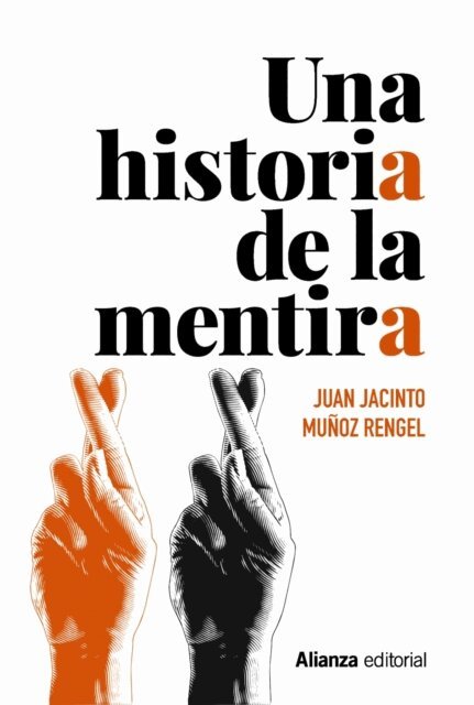 Juan Jacinto Munoz Rengel - Una historia de la mentira, E-bok