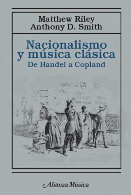 Matthew Riley, Anthony D. Smith - Nacionalismo y musica clasica, E-bok