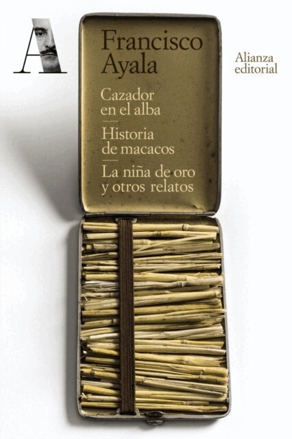 Francisco Ayala - Cazador en el alba. Historia de macacos. La niña de oro y otros relatos, E-bok. Tillgänglighet: Lägg i varukorg