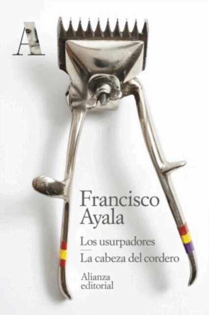 Francisco Ayala - Los usurpadores. La cabeza del cordero, E-bok. Tillgänglighet: Lägg i varukorg