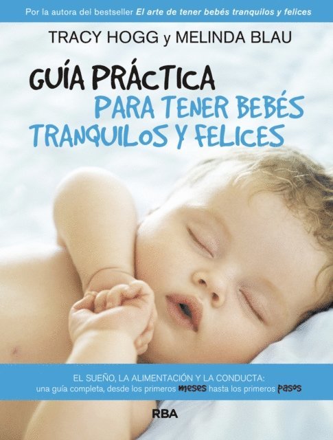 Tracy Hogg, Melinda Blau - Guía práctica para tener bebés tranquilos y felices, E-bok