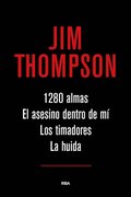 1.280 almas. El asesino dentro de mÃ¿. Los timadores. La huida.