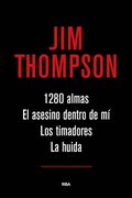 1.280 almas. El asesino dentro de mÿ. Los timadores. La huida.