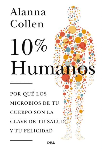 Alanna Collen - 10% humanos, E-bok
