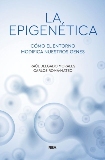 Raul Delgado-Morales, Carlos Roma-Mateo - La epigenética, E-bok