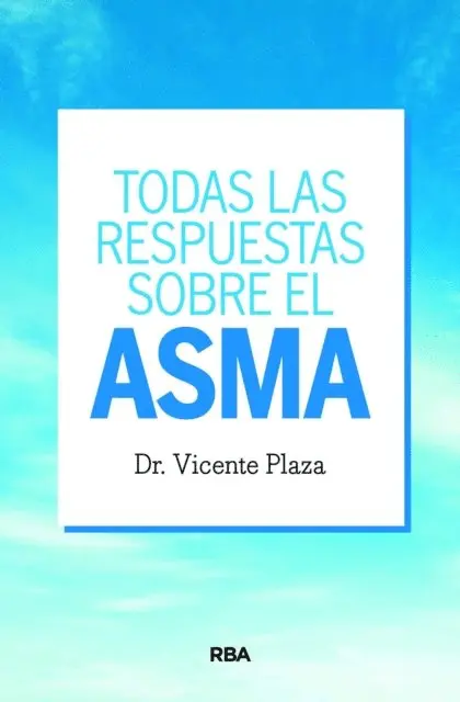 Dr. Vicente Plaza Moral - Todas las respuestas sobre el asma, E-bok. Tillgänglighet: Lägg i varukorg