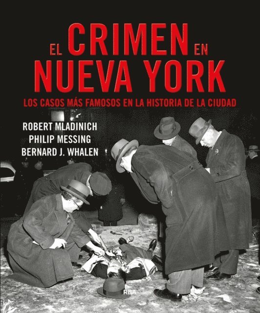Robert Mladinich, Philip Messing, Bernard Whalen - El crimen en Nueva York, E-bok