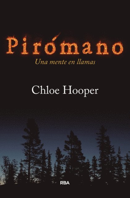 Chloe Hooper - Pirómano, E-bok
