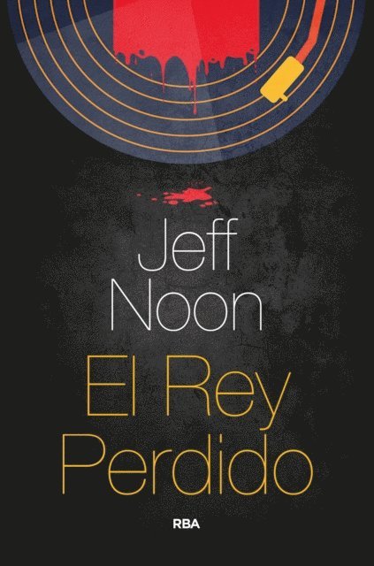 Jeff Noon - El rey perdido, E-bok