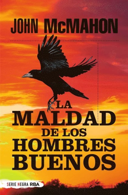 John McMahon - La maldad de los hombres buenos, E-bok
