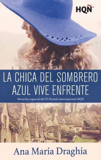 Ana Maria Draghia - La chica del sombrero azul vive enfrente (Mención VI Premio Internacional HQÑ), E-bok