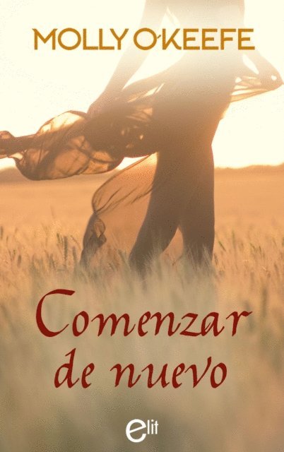 Molly O'Keefe - Comenzar de nuevo, E-bok