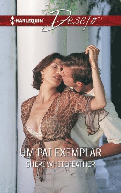 Sheri Whitefeather - Um pai exemplar, E-bok