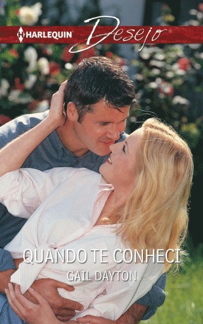 Gail Dayton - Quando te conheci, E-bok