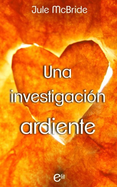 Jule Mcbride - Una investigación ardiente, E-bok