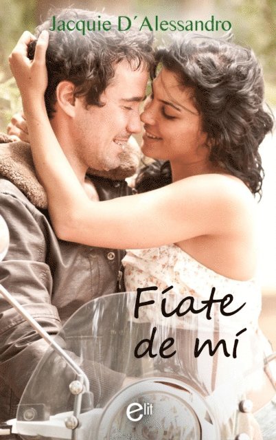Jacquie D'Alessandro - Fíate de mí, E-bok