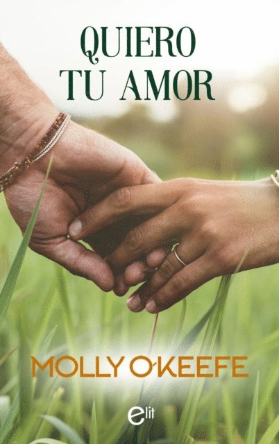 Molly O'Keefe - Quiero tu amor, E-bok