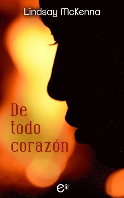 Lindsay Mckenna - De todo corazón, E-bok