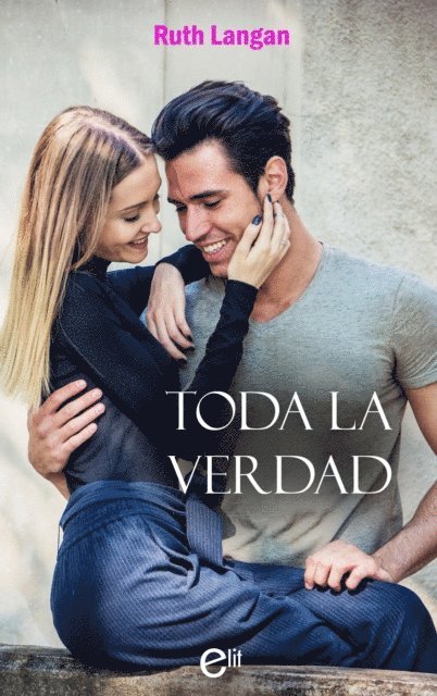 Ruth Langan - Toda la verdad, E-bok