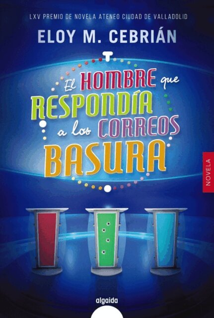 Eloy M. Cebrian - El hombre que respondia a los correos basura, E-bok