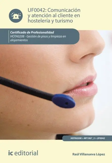 Raul Villanueva Lopez - Comunicación y atención al cliente en hostelería y turismo. HOTA0208, E-bok. Tillgänglighet: Lägg i varukorg