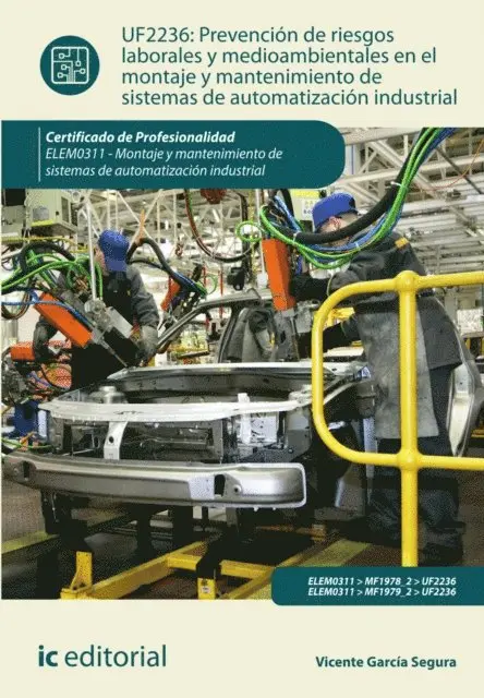 Vicente Garcia Segura - Prevencion de riesgos laborales y mediambientales en el montaje y mantenimiento de sistemas de automatizacion industrial. ELEM0311, E-bok. Tillgänglighet: Lägg i varukorg