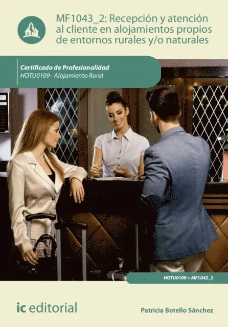 Recepcion y atencion al cliente en alojamientos propios de entornos rurales y/o naturales. HOTU0109