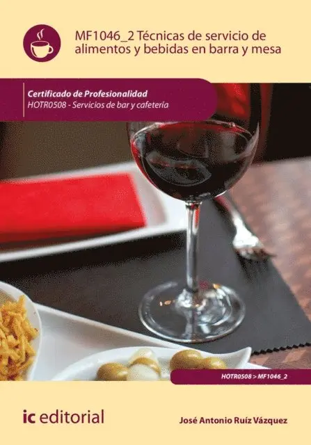 Tecnicas de servicio de alimentos y bebidas en barra y mesa. HOTR0508