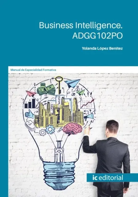 Yolanda Lopez Benitez - Business intelligence. ADGG102PO, E-bok. Tillgänglighet: Lägg i varukorg
