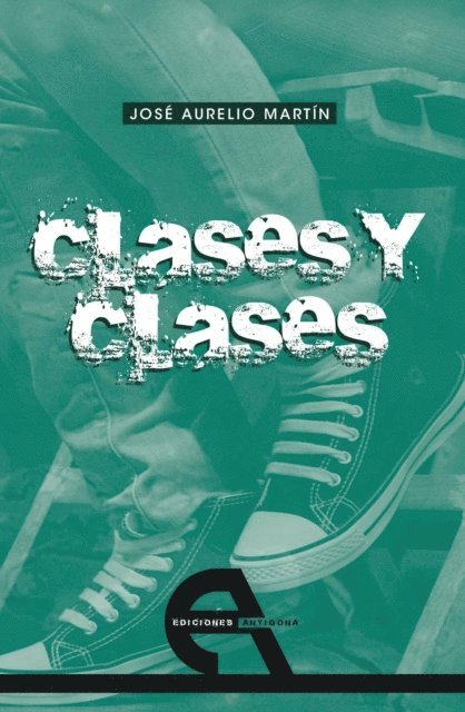 Jose Aurelio Martin - Clases y clases, E-bok