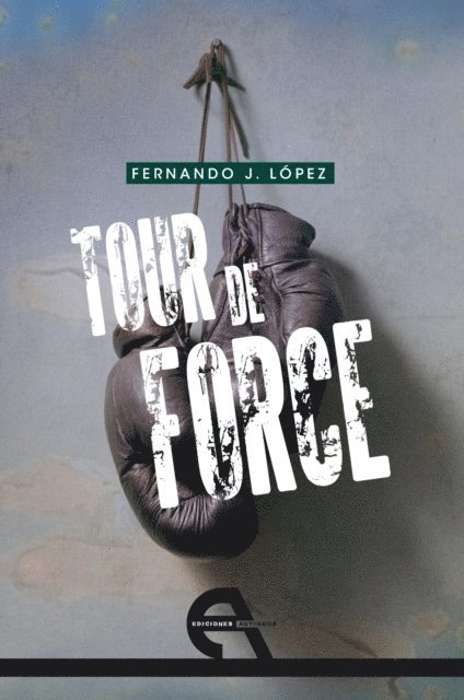 Fernando J. Lopez - Tour de force, E-bok
