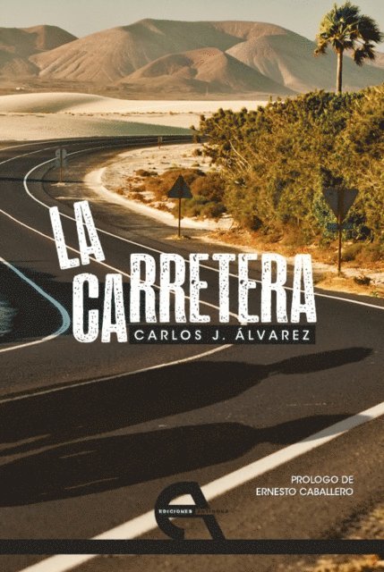 Carlos J. Alvarez - La carretera, E-bok