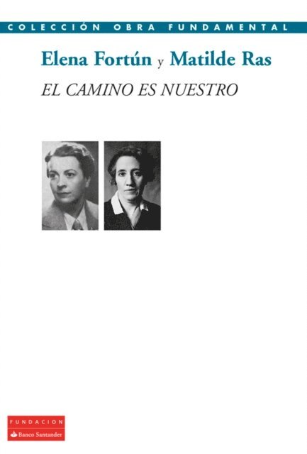 Matilde Ras, Elena Fortun - El camino es nuestro, E-bok