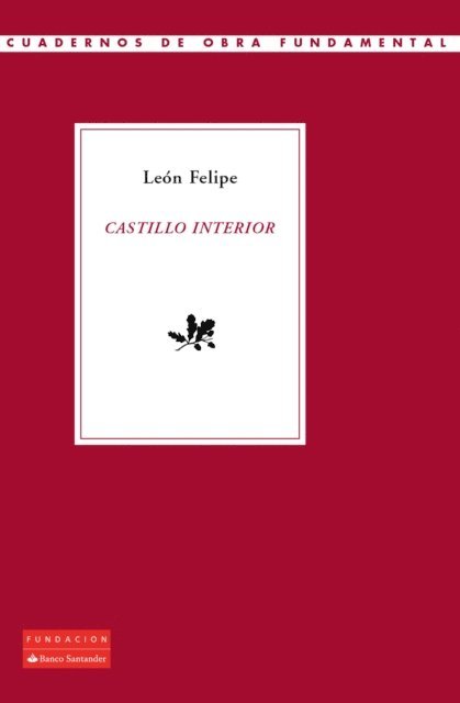 Leon Felipe - Castillo interior, E-bok