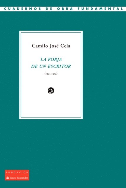 Camilo Jose Cela - La forja de un escritor (1943-1952), E-bok