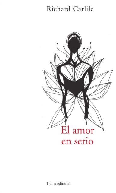 Richard Carlile - El amor en serio, E-bok