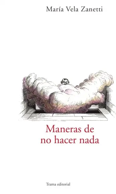 Maria Vela Zanetti - Maneras de no hacer nada, E-bok. Tillgänglighet: Lägg i varukorg