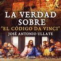 La verdad sobre &quote;El Codigo Da Vinci&quote;