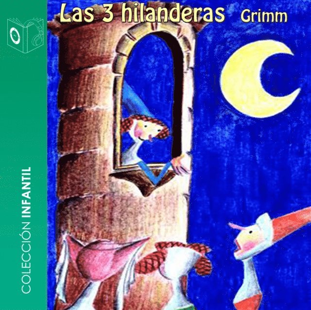Grimm - Las tres hilanderas - dramatizado, Ljudbok