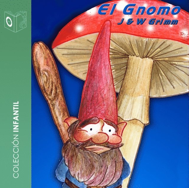 Grimm - El Gnomo - Dramatizado, Ljudbok