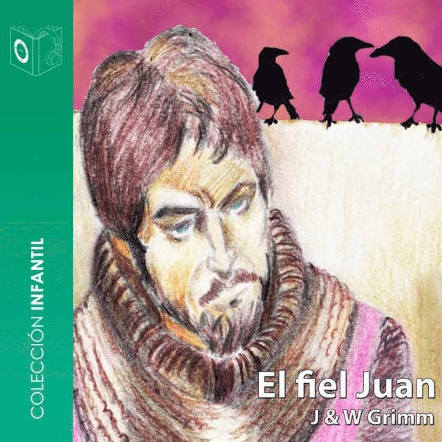 Grimm - El fiel Juan - dramatizado, Ljudbok
