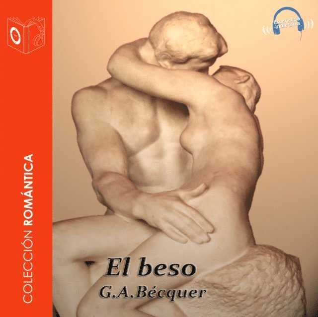 Becquer - El beso - Dramatizado, Ljudbok