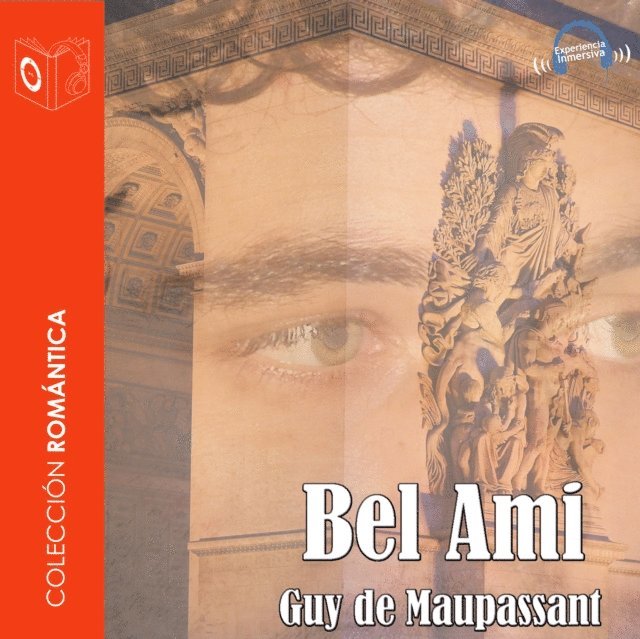 Guy de Maupassant - Bel Ami - Dramatizado, Ljudbok