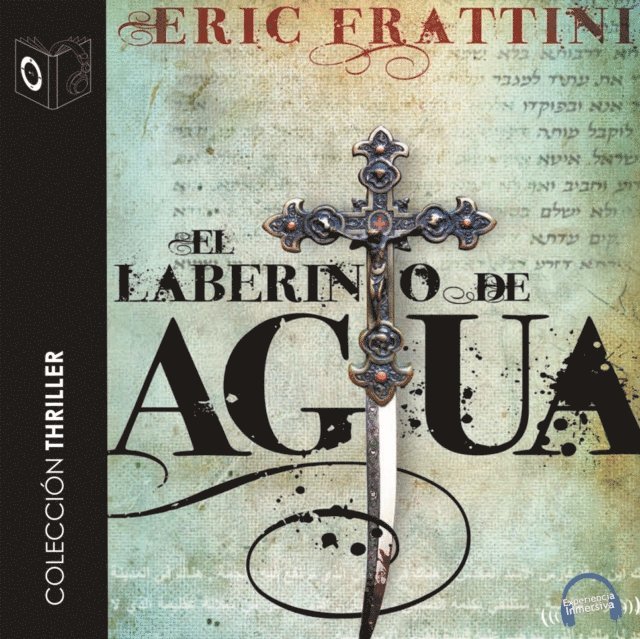Eric Frattini - El laberinto de Agua - dramatizado, Ljudbok
