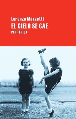 Lorenza Mazzetti - El Cielo Se Cae, Häftad