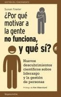 Susan Fowler - Por Que Motivar a la Gente No Funciona, Y Que Si?, Häftad