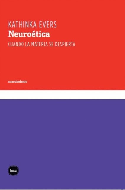 Kathinka Evers - Neuroética, E-bok