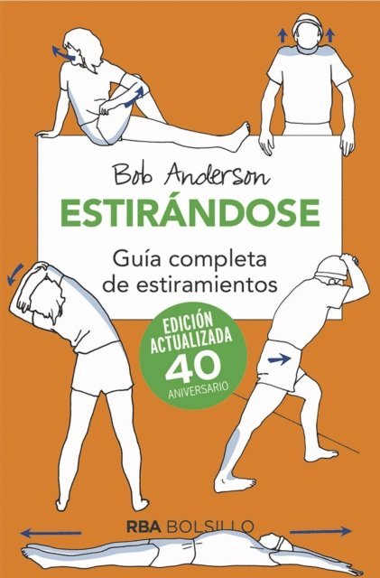 Bob Anderson - Estirándose. Guía completa de estiramientos, E-bok