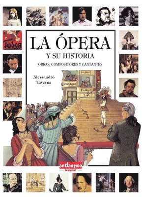 Alessandro Taverna - La Ópera Y Su Historia, Inbunden
