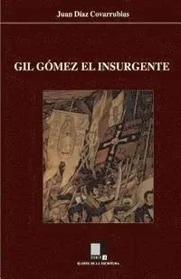 Juan Diaz Covarrubias - Gil Gómez el insurgente, Häftad. Tillgänglighet: Lägg i varukorg